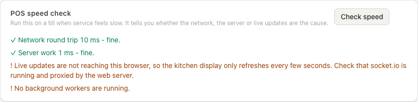 The POS speed check flagging that live updates aren't reaching the browser and no background workers are running