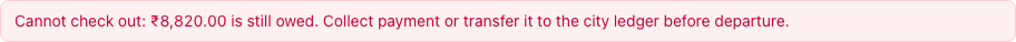 The message shown when a guest still owes money at check-out